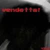 Vendetta! - Single album lyrics, reviews, download
