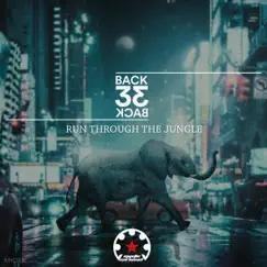 Run Through the Jungle - Single by Back33back album reviews, ratings, credits