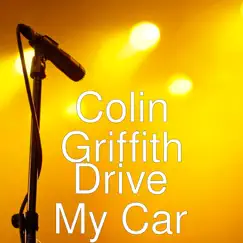 Drive My Car - Single by Colin Griffith album reviews, ratings, credits