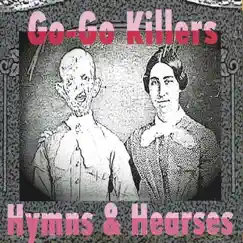 Hymns & Hearses by Go-Go Killers album reviews, ratings, credits