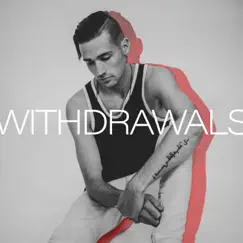 Withdrawals Song Lyrics