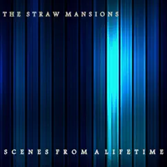 Scenes from a Lifetime by The Straw Mansions album reviews, ratings, credits