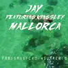 Mallorca (feat. Kingsley) - Single album lyrics, reviews, download