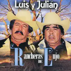 Rancheras De Lujo by Luis y Julián album reviews, ratings, credits