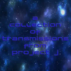 A Collection of Transmissions from Project J - EP by Oscar Rock album reviews, ratings, credits