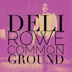 Common Ground - Single by Deli Rowe album reviews, ratings, credits