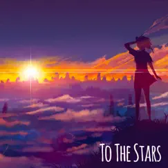 To the Stars - Single by W A S T E D ! album reviews, ratings, credits