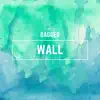 Wall - Single album lyrics, reviews, download