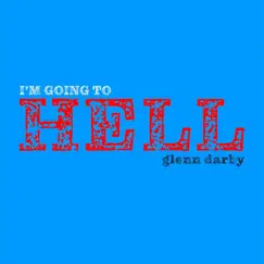 I'm Going to Hell Song Lyrics