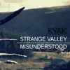 Strange Valley/Misunderstood - Single album lyrics, reviews, download