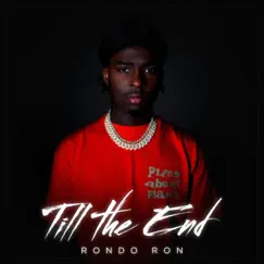 Till the End - Single by Rondo Ron album reviews, ratings, credits
