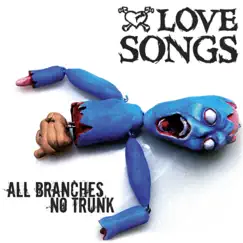 All Branches No Trunk by The Love Songs album reviews, ratings, credits