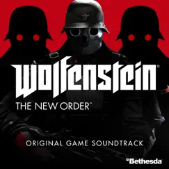 Wolfenstein: The New Order (Original Game Soundtrack) by Mick Gordon album reviews, ratings, credits