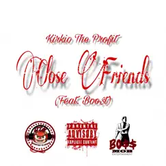 Close Friends (feat. Boo$t) Song Lyrics
