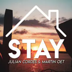 Stay - Single by Julian Cordes & Martin Oet album reviews, ratings, credits