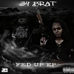 Fed Up - EP by 34 Brat album reviews, ratings, credits