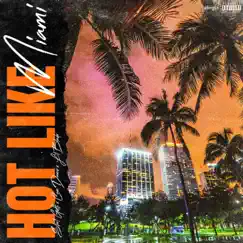 Hot Like Miami - Single by Sterl Gotti, Cam dinero & LIL Blade album reviews, ratings, credits