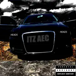 Heads - Single by Itz Aec album reviews, ratings, credits