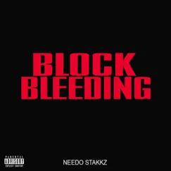 Block Bleeding - Single by Needo Stakkz album reviews, ratings, credits