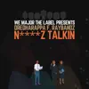 N****Z Talkin (feat. Ray Bandz) - Single album lyrics, reviews, download