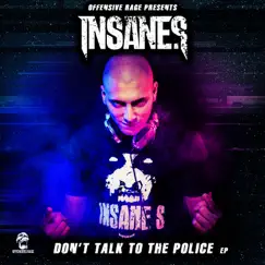 Don't Talk to the Police - Single by Insane S album reviews, ratings, credits
