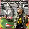 Pomp Pomp Tha Music (feat. Tru-Skool) - Single album lyrics, reviews, download