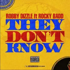 They Don't Know (feat. Rocky Badd) Song Lyrics