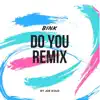 Do You (Joe Kold Remix) - Single album lyrics, reviews, download