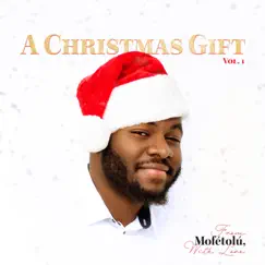 A Christmas Gift, Vol. 1 - Single by Mofetolu album reviews, ratings, credits