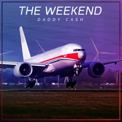 The Weekend Song Lyrics