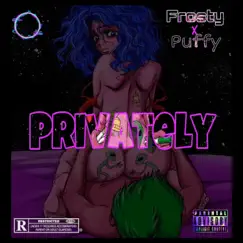 Privately (feat. Puffy) - Single by Frosty album reviews, ratings, credits