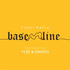 Baseline (feat. Davido & Ycee) - Single by Tinny Mafia album reviews, ratings, credits