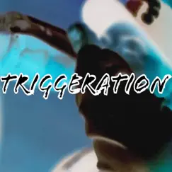 Triggeration - Single by Uli Woodzz album reviews, ratings, credits