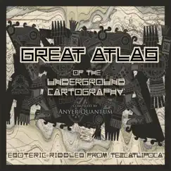 Great Atlas of the Underground Cartography: The Esoteric Riddles from Tezcatlipoca by Various Artists album reviews, ratings, credits