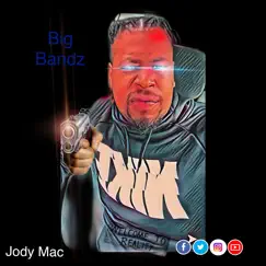 Big Bandz (feat. Nemo Luciano) - Single by Jody Mac album reviews, ratings, credits