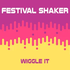 Wiggle It - Single by Festival Shaker album reviews, ratings, credits