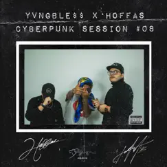 Cyberpunk Session #08 (Radio Edit) - Single by Hoffas & YVNGBLE$$ album reviews, ratings, credits