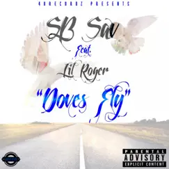 Doves Fly (feat. Lil Roger) - Single by Sb Sav album reviews, ratings, credits