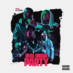 Real N***a Party (feat. Lil Durk) Song Lyrics
