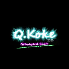Graveyard Shift - Single by Q.Koke album reviews, ratings, credits