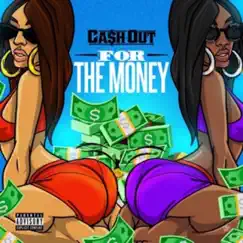For the Money - Single by Ca$h Out album reviews, ratings, credits