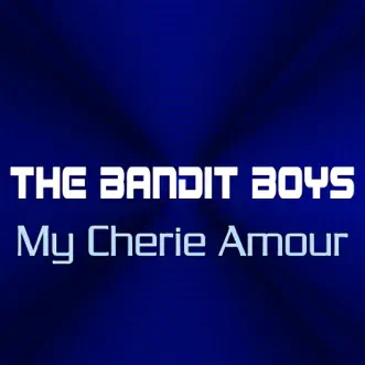 My Cherie Amour - Single by The Bandit Boys album download