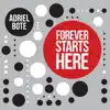 Forever Starts Here album lyrics, reviews, download