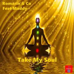 Take My Soul (feat. Maddy) - Single by Romarin & Co album reviews, ratings, credits