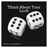 Think About Your Luck album lyrics, reviews, download