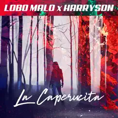 La Caperucita - Single by Lobo Malo & Harryson album reviews, ratings, credits