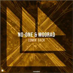 Comin' Back - Single by Noone, MOORAD & Revealed Recordings album reviews, ratings, credits