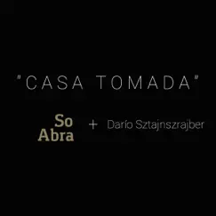 Casa Tomada (Versión Cuarentena) (feat. Dario Sztajnszrajber) Song Lyrics