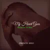 My Heart Goes: Covid-19 Is Real - Single album lyrics, reviews, download