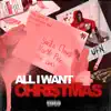 All I Want 4 Chri$tmas - Single album lyrics, reviews, download